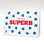 You Are Superb Greeting Card