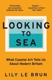 Looking to Sea: Britain Though the Eyes of Artists
