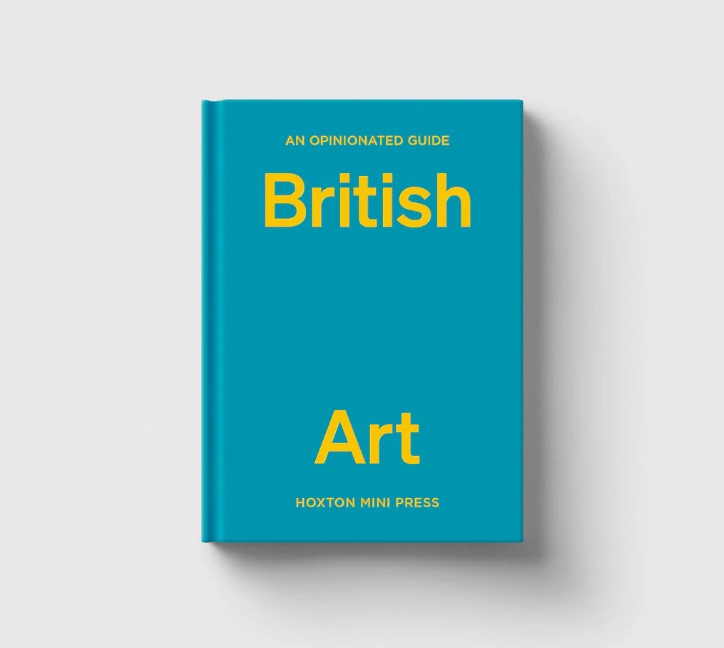 An Opinionated Guide to British Art