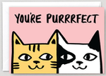 You're Purrrfect Greeting Card