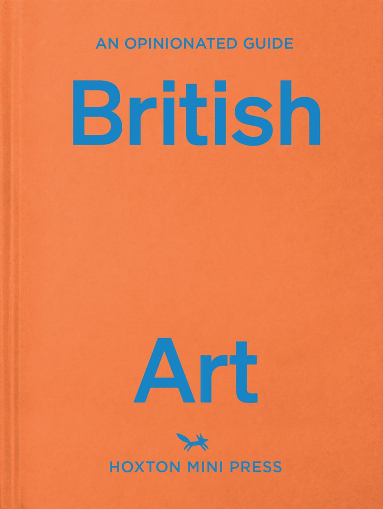 Opinionated Guide to British Art