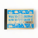 What To Draw And How To Draw It For Kids